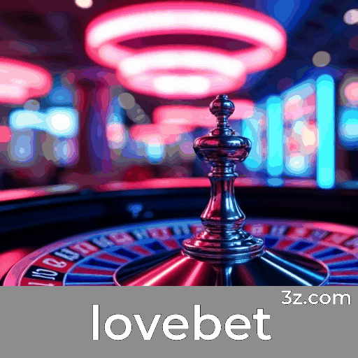 Lovebet: Desbloqueie Prêmios e Ofertas Imprescindíveis